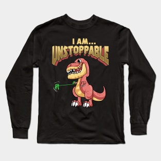 Cute & Funny T-Rex I Am Unstoppable Dinosaur Long Sleeve T-Shirt